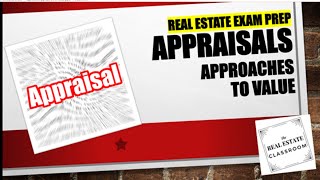 Appraisals Part 3 of 3 Approaches to Value  Real Estate Exam Prep Videos [upl. by Bert]