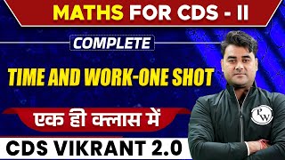 CDS Maths  Time and Work  One shot  VIKRANT 20 2024  CDS Free Preparation [upl. by Mitchell]