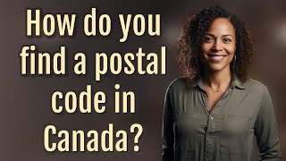 How do you find a postal code in Canada [upl. by Sang]