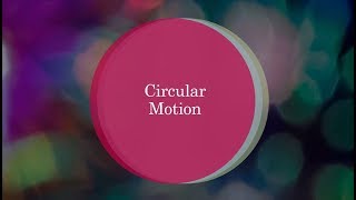 Ch 3 Circular Motion [upl. by Thera]