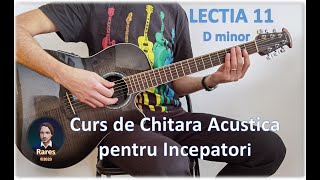 Lectia 11 Re minor  Curs de Chitara Acustica pentru Incepatori [upl. by Arihay]