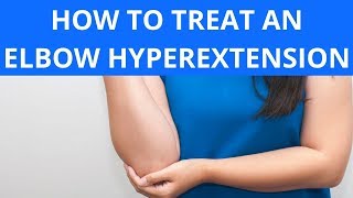 How To Treat An Elbow Hyperextension [upl. by Stew691]