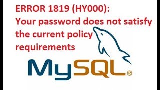 MYSQL ERROR 1819 HY000 Your password does not satisfy the current policy requirements REKAMTUTORIAL [upl. by Anale]