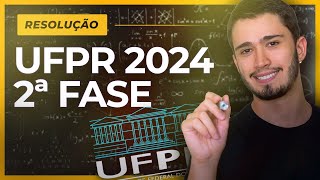 UFPR 2024 2ª fase  RESOLUÇÃO [upl. by Urba630]