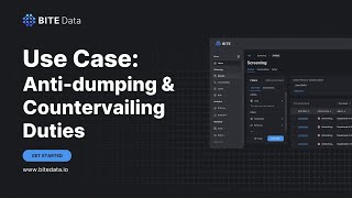 BITE Use Case  Antidumping amp Countervaling Duties [upl. by Millan810]