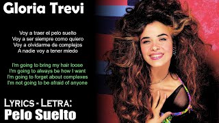 Gloria Trevi  Pelo Suelto Lyrics SpanishEnglish EspañolInglés [upl. by Ephrayim]