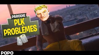 SAISON 2  PARODIE FORTNITE  PLK  Problèmes [upl. by Dawkins564]