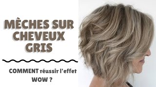 Mèches sur cheveux gris COMMENT réussir leffet WOW [upl. by Dolphin]