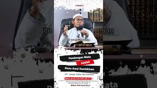 Pandangan Mata Adalah Pintu Awal Kemiskinan [upl. by Rosemarie]