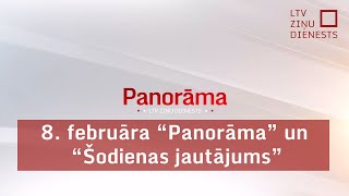 8 februāra quotPanorāmaquot un quotŠodienas jautājumsquot [upl. by Eak134]