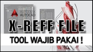 AutoCAD Tutorial Bahasa Indonesia  XReff File [upl. by Fernas129]