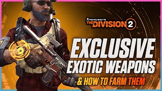 Eagle Bearer Ravenous  amp ￼MORE Exclusive Exotics In The Division 2  Best Way To Farm Exotics [upl. by Ainel9]