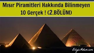 Mısır Piramitleri Hakkında Bilinmeyen 10 Gerçek  2 BÖLÜM [upl. by Sanoj887]