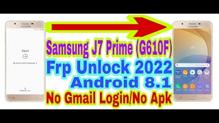 Samsung J7 Prime G610F 81 Frp Bypass Without Pc New Trick 2022 Bypass Google Lock 100 Working [upl. by Ytima]