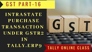 GST Intrastate Purchase Transaction under GST in Tallyerp9GSTR2GST accounting [upl. by Annoj]