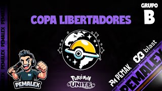 COPA LIBERTADORES  GRUPO B  Pokémon UNITE [upl. by Bevis]