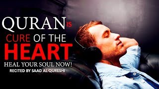 Listen to this To heal your heart And Soul  Quran Cure for the Hearts amp Soul [upl. by Suiramed342]