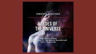 Heroes Of The Universe Style Marvels Thor Ragnarok  Christoph Schultheis  TV amp Film Music [upl. by Wolfgang]