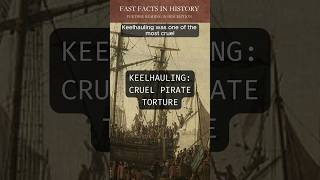 Keelhauling  Cruel Pirate Torture shorts history historyfacts [upl. by Andrade]