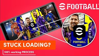 How To Fix eFootball 2023 Stuck On Loading screen  Solve eFootball Loading Issue [upl. by Tterraj]