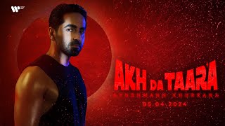 Akh Da Taara  Teaser  Ayushmann Khurrana [upl. by Mackenzie]