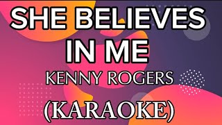 SHE BELIEVES IN ME BY KENNY ROGERS  KARAOKE MDV KARAOKE [upl. by Schrick318]