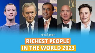 Top 10 Richest People In The World 2023  Worlds Richest Billionaires  Simplilearn [upl. by Yelhsa45]