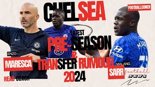 LATEST CHELSEA TRANSFER RUMOURS AND PRESEASON HIGHLIGHTS Enzo Maresca Nkunku Sarr [upl. by Coffeng]