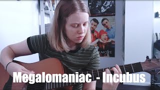 Megalomaniac  Incubus Cover [upl. by Gaudette]