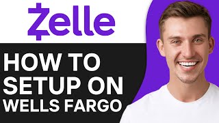 How To Setup Zelle With Wells Fargo  Full Guide 2024 [upl. by Motteo]