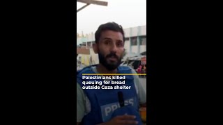 Palestinians killed queuing for bread outside Gaza shelter  AJ shorts [upl. by Jeannette370]