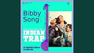 Bibby Song  Indian Trap [upl. by Bart]