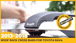 How to Install Roof Rack Cross Bars for 20132018 Toyota Rav4 BougeRV [upl. by Primaveras]