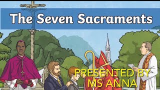 The Seven Sacraments [upl. by Akeihsal]