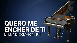 Quero Me Encher de Ti Fernando Rodrigues Piano Cover [upl. by Cheyne]