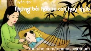 Những bài hát ru con hay nhất  Bắc Trung Nam [upl. by Nnairda]