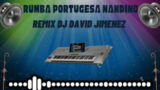 RUMBA PORTUGESA NANDINO REMIX DJ DAVID JIMENEZ [upl. by Arriaes]