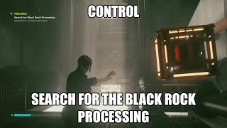 Control Part 11  Search for the Black Rock Processing  Turbine Puzzle Threshold [upl. by Gunning248]