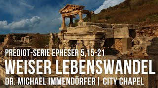 WEISER LEBENSWANDEL  EPH 515–21  MICHAEL IMMENDÖRFER  29092024 [upl. by Rangel289]