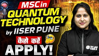 IISERs  One of The Best Research Institute 🔥 IISER Pune MSc Quantum Technology  Full Details [upl. by Grunberg]