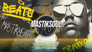 Mastiksoul  Tou Na Moda MastikBeats Vocal Remix [upl. by Cindelyn27]