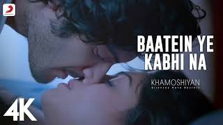 Baatein Ye Kabhi Na Full Song Khamoshiyan Arijit Singh Ali Fazal Sapna Jeet Gannguli [upl. by Amleht711]