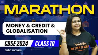 Money and Credit and Globalisation Ultimate Marathon  Class 10 SST  CBSE 2024  Suba maam [upl. by Liarret]