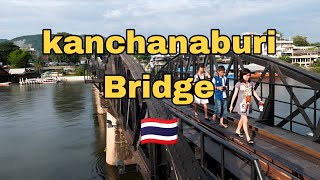 KANCHANABURI Thailand The Bridge on the River Kwai [upl. by Gaspar608]