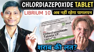 Chlordiazepoxide tablets  Chlordiazepoxide tablets ip 10mg  Librium 10 mg tablet uses in hindi [upl. by Ahsinotna72]