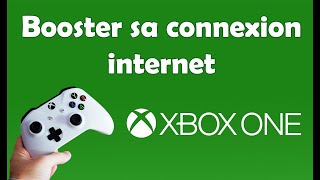 Comment booster sa connexion internet Xbox one [upl. by Cir]