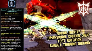 Grand Master Dimensional Dragon Jade Test Rotation Sunset Training Ground F28  0 Jade Enhancement [upl. by Fletch]