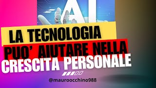 Come la tecnologia può aiutare nella crescita personale [upl. by Hemminger]