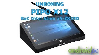 Unboxing PIPO X12 con SoC Intel Atom Z8350 y pantalla 108quot tactil [upl. by Gusba]