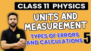 Class 11 Physics  Units and Measurement  Types of Errors and Calculations  Ashu Ghai Sir [upl. by Carlye]